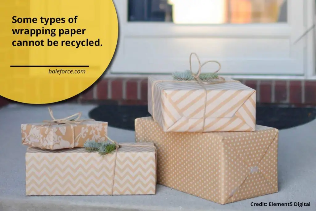 Some types of wrapping paper cannot be recycled.