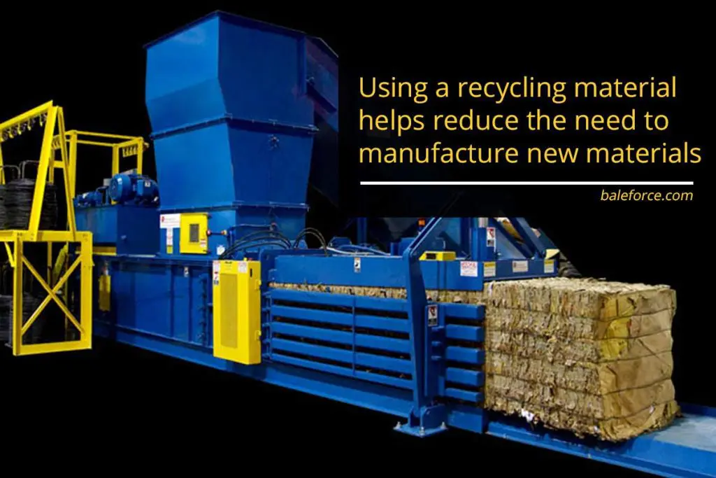 Using a recycling material helps reduce the need to manufacture new materials 