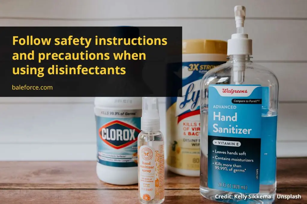 Follow safety instructions and precautions when using disinfectants